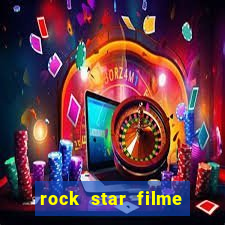 rock star filme completo dublado online